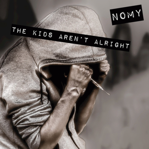Nomy : The Kids Aren't Alright Nomy : The Kids Aren't Alright